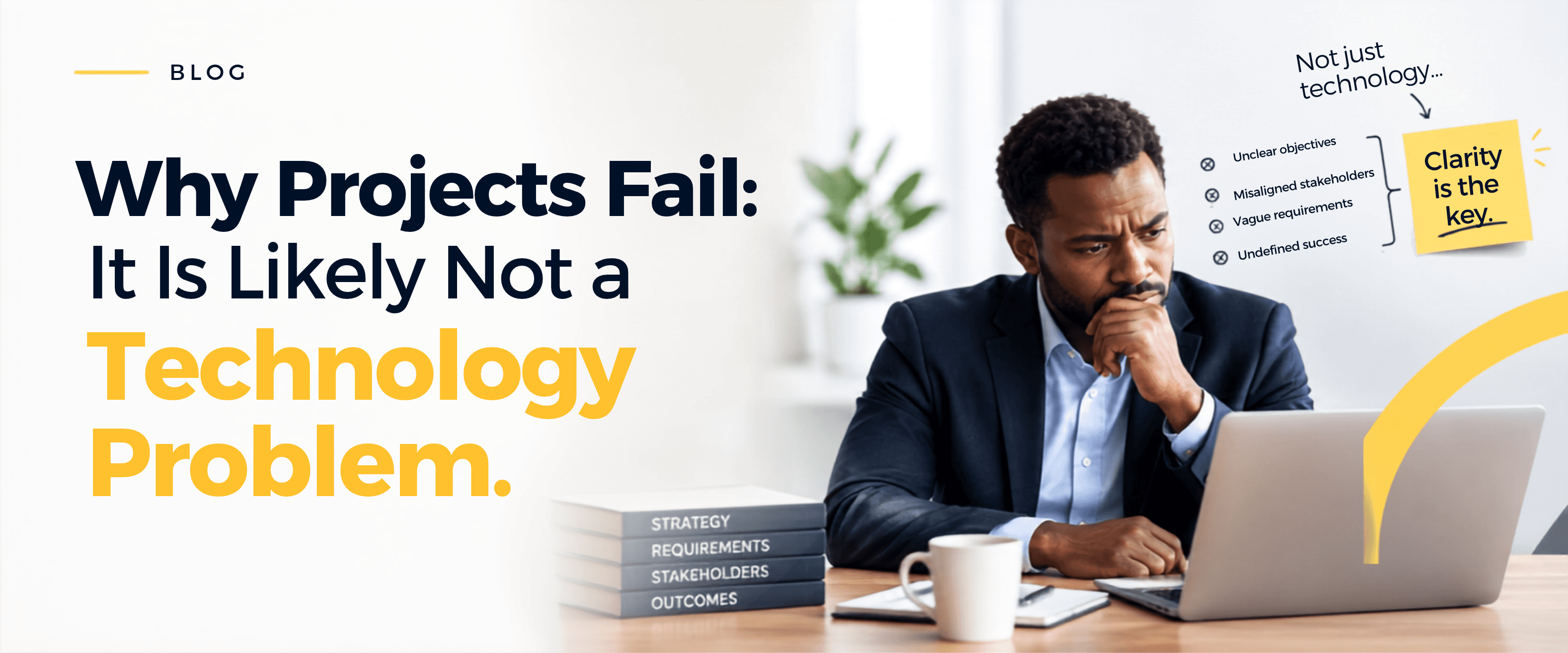 Why Projects Fail: It is Likely Not a Technology Problem